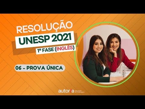 Thumbnail da aula: Resolução UNESP 2021 (1ª fase) - Autoria Linguagem - Questão 06 | Linguagens, prova única