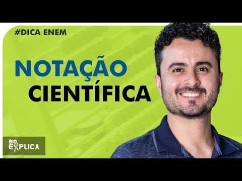 Thumbnail da aula: NOTAÇÃO CIENTÍFICA - DICA ENEM - Prof. Xavier I Bioexplica
