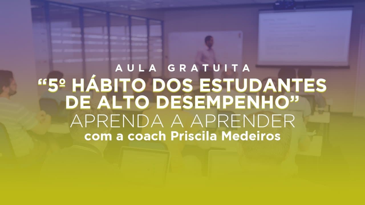 Thumbnail: 7 hábitos dos estudantes de alto desempenho || 5º Hábito - Aprenda a aprender