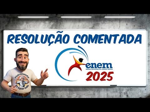 Thumbnail da aula: Resolução prova de Física Enem 2025