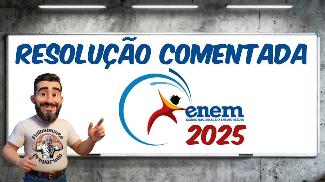 Thumbnail: Resolução prova de Física Enem 2025