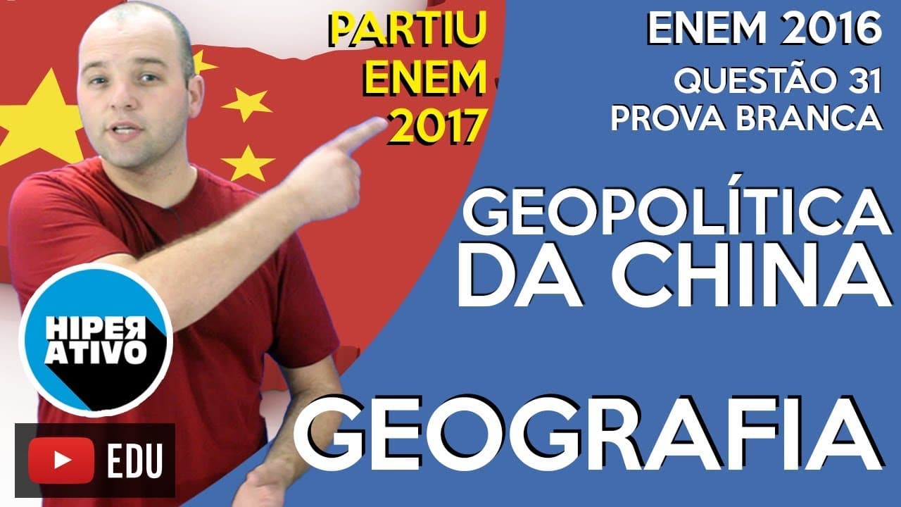 Thumbnail: ENEM 2016 - QUESTÃO 31 COMENTADA - GEOPOLÍTICA DA CHINA | Hiperativo GEOGRAFIA