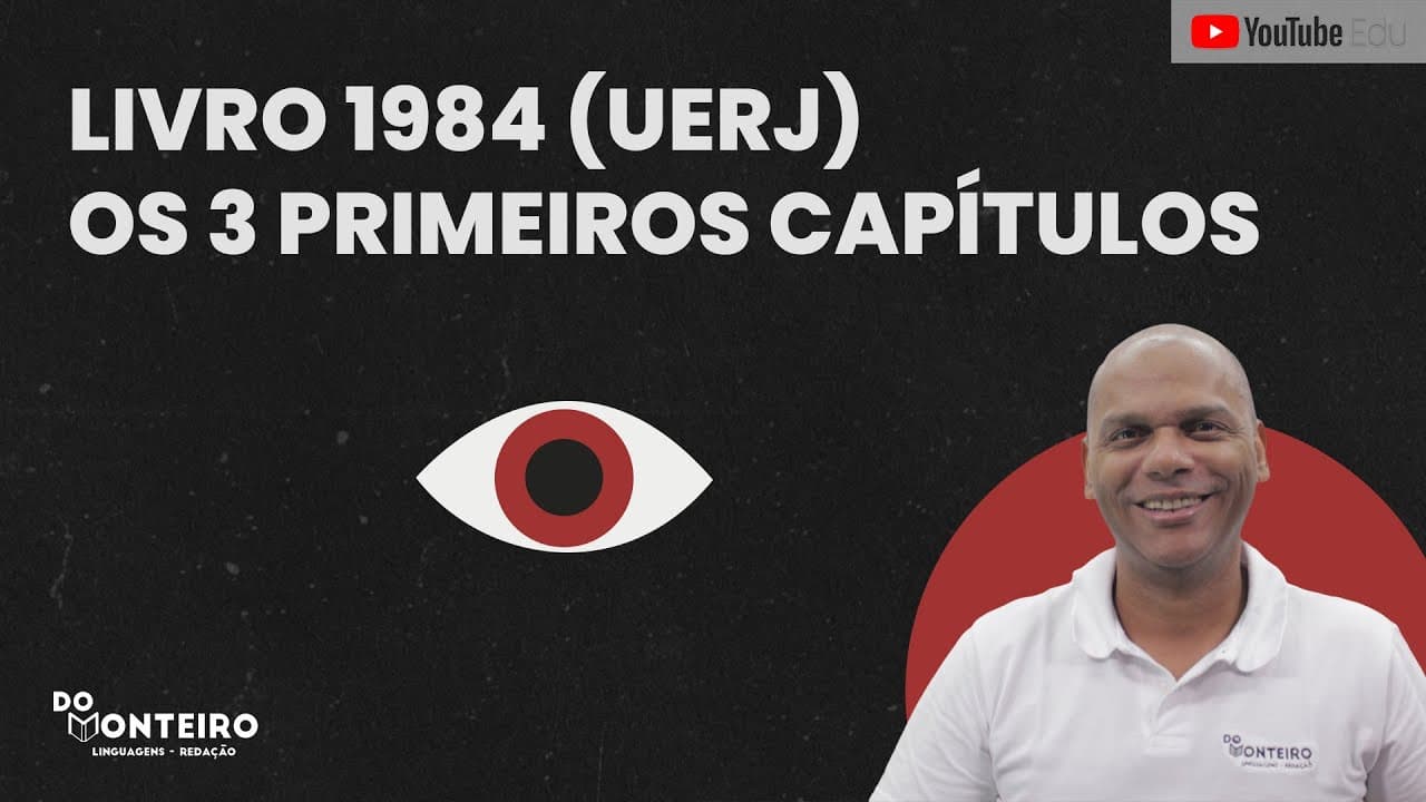 Thumbnail: Tudo sobre os 3 primeiros capítulos | Livro 1984 (Vestibular UERJ)