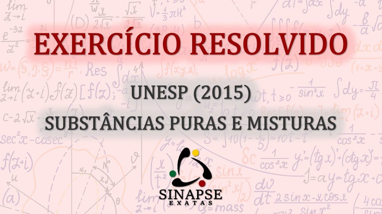 Thumbnail: UNESP (2015) - SUBSTÂNCIAS PURAS E MISTURAS