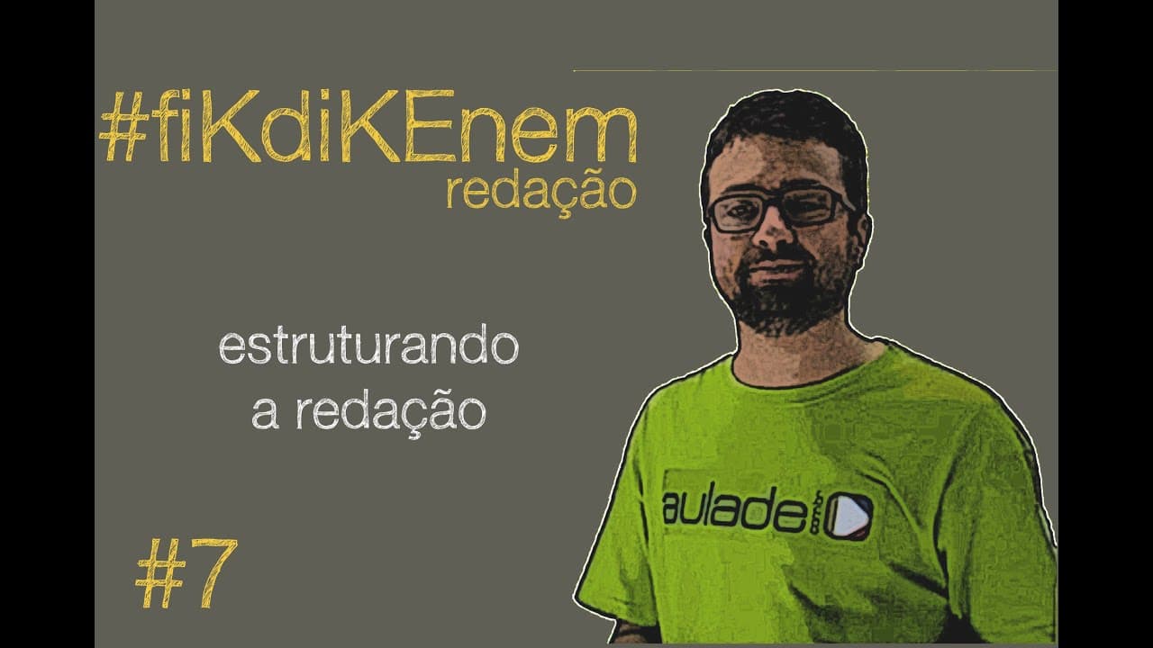 Thumbnail: #fiKdiKENEM #7 - Redação: Estruturando a Redação