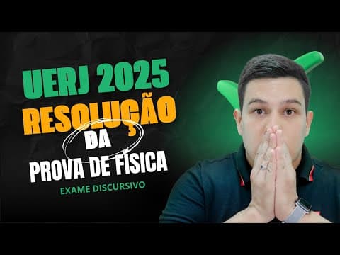 Thumbnail da aula: ONDAS ELETROMAGNÉTICAS UERJ 2025 | EXAME DISCURSIVO | RESOLUÇÃO DA PROVA DE FÍSICA.