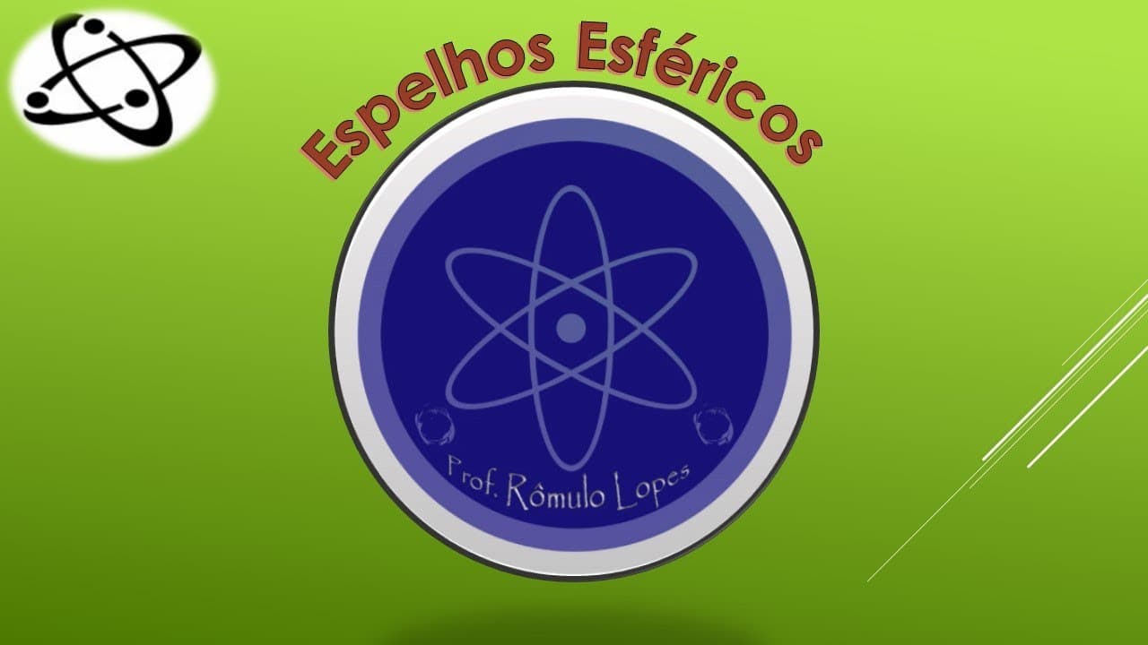 Thumbnail: Física 2ª Série (EM) - Espelhos Esféricos