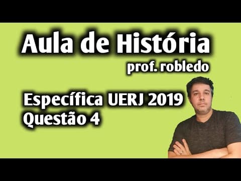 Thumbnail da aula: Aula de História: Específica UERJ 2019