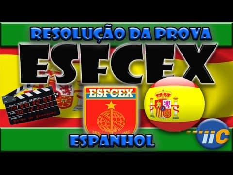 Thumbnail da aula: Prova EsFCEx 2016/2017 - Espanhol