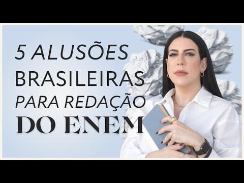 Thumbnail da aula: MELHORES ALUSÕES PARA QUALQUER TEMA DA REDAÇÃO DO ENEM