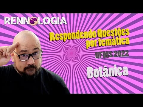 Thumbnail da aula: Resolução de Questões - Botânica - UFMS 2022