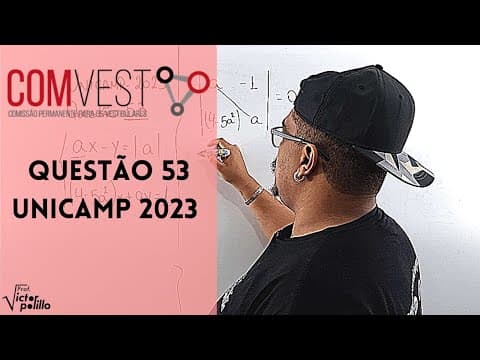 Thumbnail da aula: QUESTÃO 53 - UNICAMP 2023 - RESOLUÇÃO UNICAMP