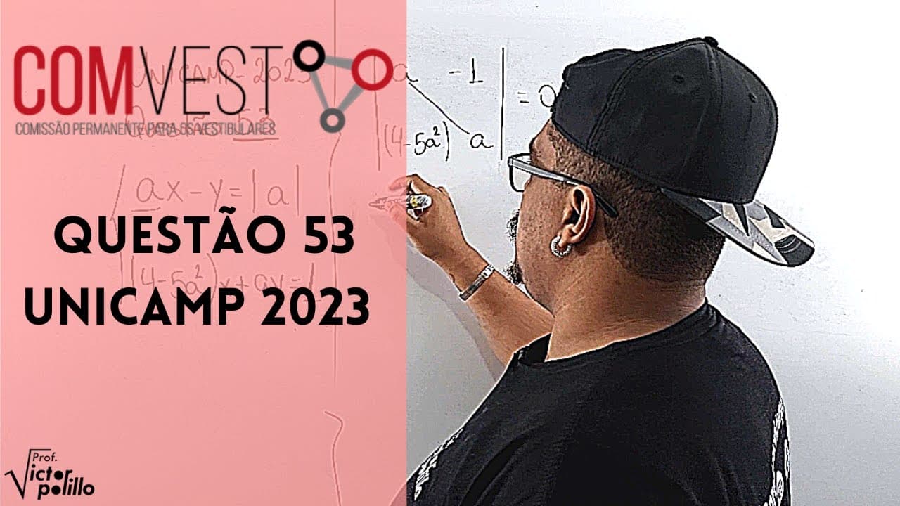 Thumbnail: QUESTÃO 53 - UNICAMP 2023 - RESOLUÇÃO UNICAMP