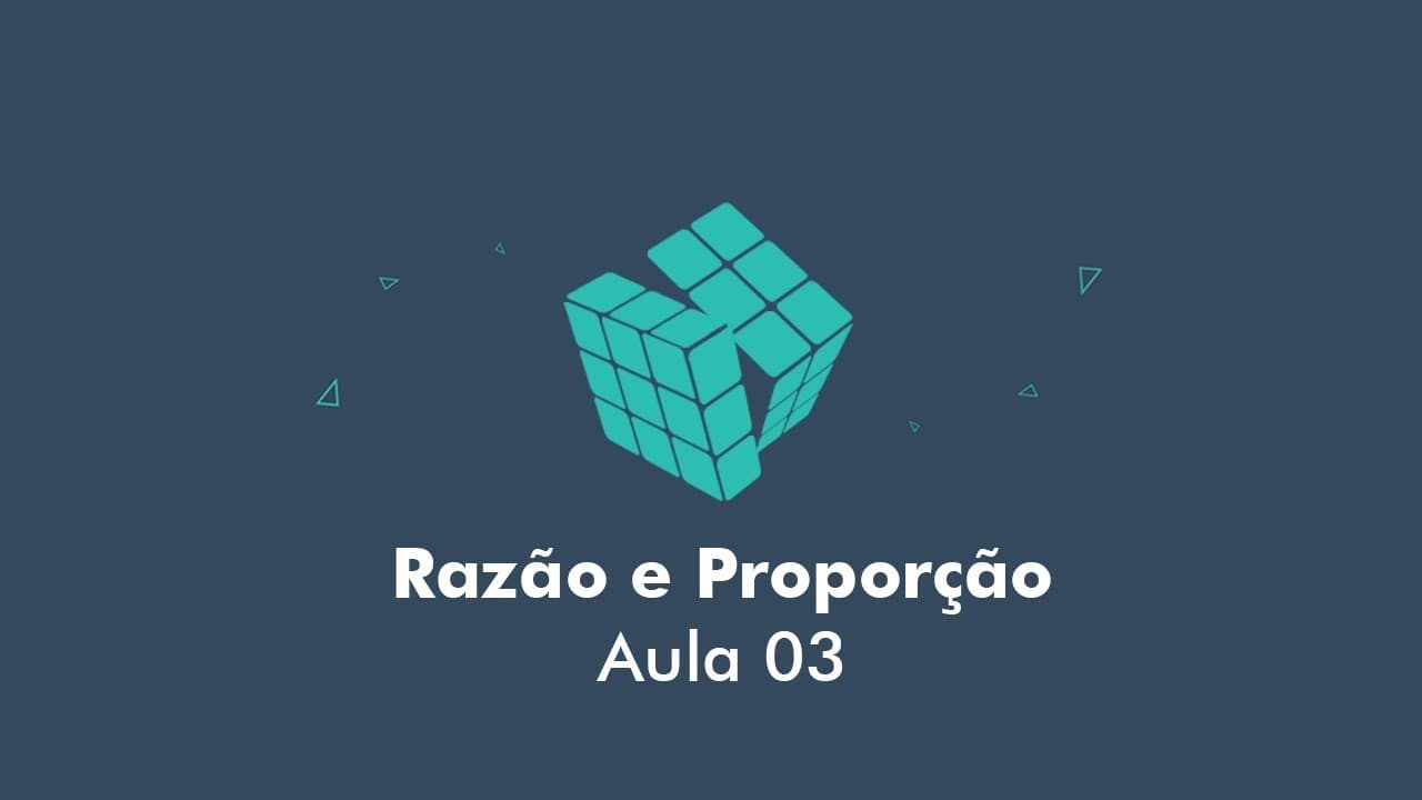 Thumbnail: Razão e Proporção - Aula 03