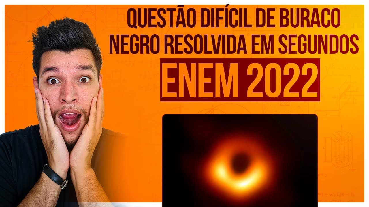 Thumbnail: (Enem 2022) Um Buraco Negro é um corpo celeste que possui uma grande quantidade de matéria