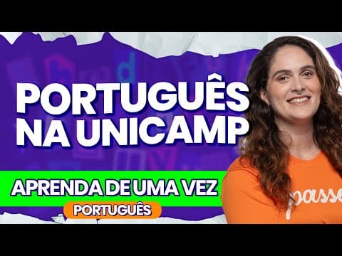 Thumbnail da aula: PORTUGUêS NA UNICAMP - AULA DE PORTUGÊS | PasseiMed!