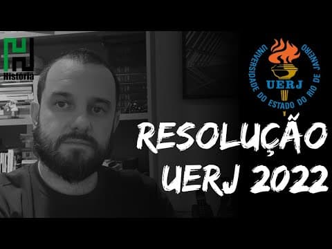 Thumbnail da aula: Resolução: UERJ 2022 | História (Grabarito Comentado)