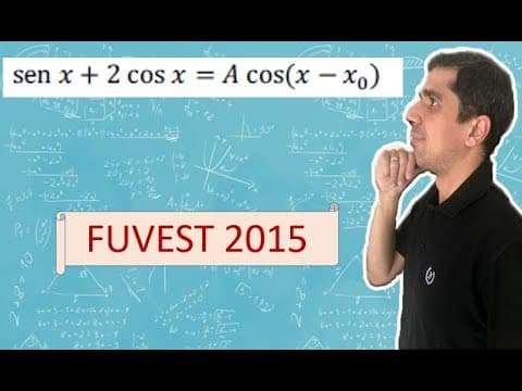 Thumbnail da aula: FUVEST 2015 -- Sabe-se que existem números reais A e x0