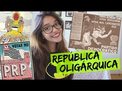 Thumbnail da aula: Resumo de História: REPÚBLICA OLIGÁRQUICA (Débora Aladim)