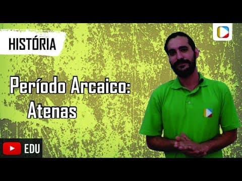 Thumbnail da aula: História - Grécia - Período Arcaico: Atenas