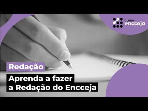 Thumbnail da aula: APRENDA A FAZER A REDAÇÃO DO ENCCEJA | Curso Gratuito da Redação Encceja