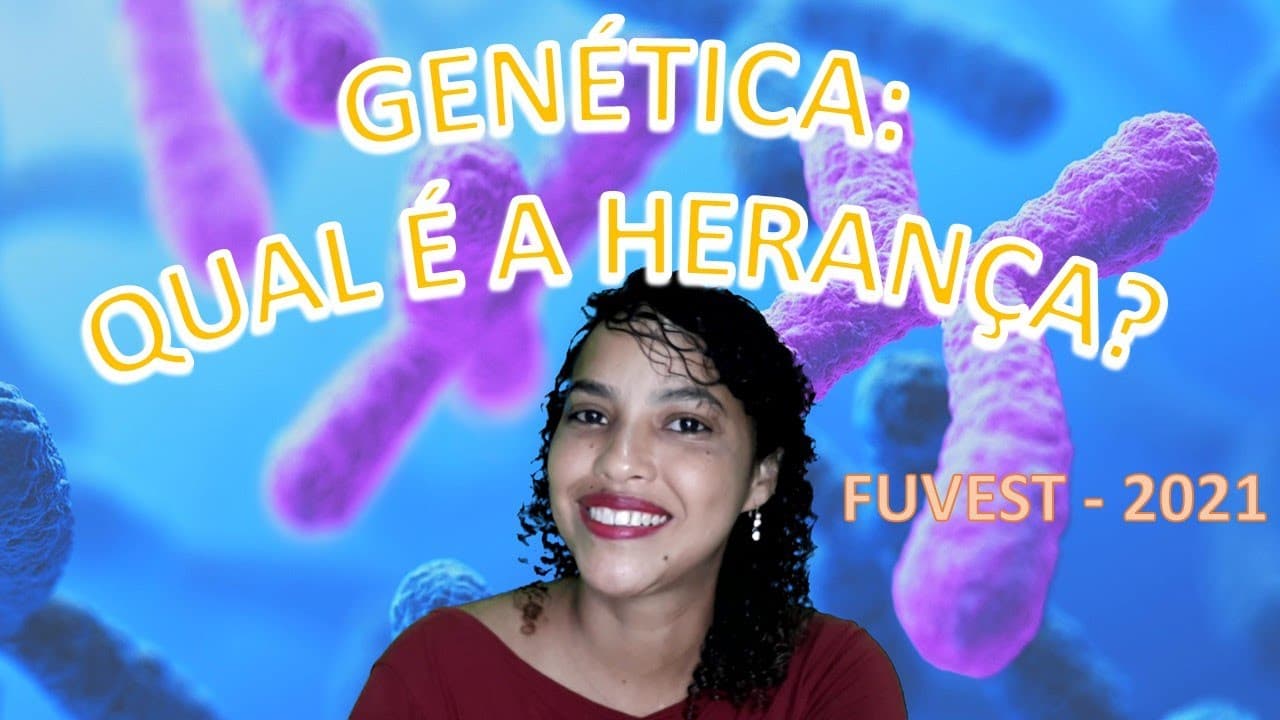 Thumbnail: QUAL A HERANÇA GENÉTICA? (FUVEST 2021)