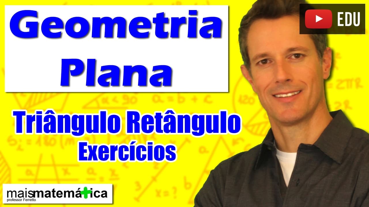 Thumbnail: Geometria Plana: Triângulo Retângulo - Exercícios (Aula 11)