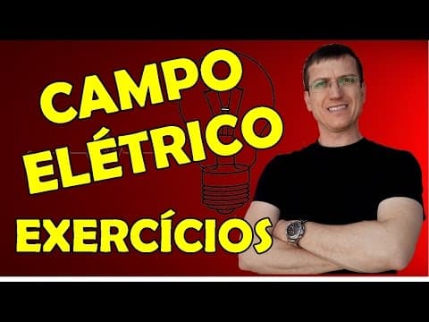Thumbnail da aula: CAMPO ELÉTRICO - EXERCÍCIOS RESOLVIDOS - ELETROSTÁTICA - AULA 5 - Prof.  Marcelo Boaro