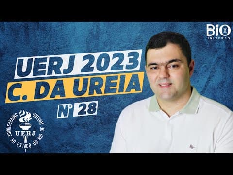 Thumbnail da aula: UERJ 2023 (QUESTÃO 28) - A ureia é produzida pelo organismo a partir da amônia