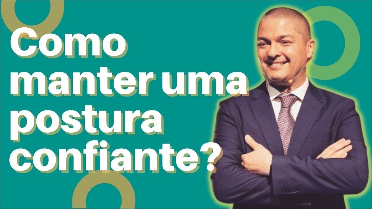 Thumbnail: Ações estratégias para uma postura Confiante #06