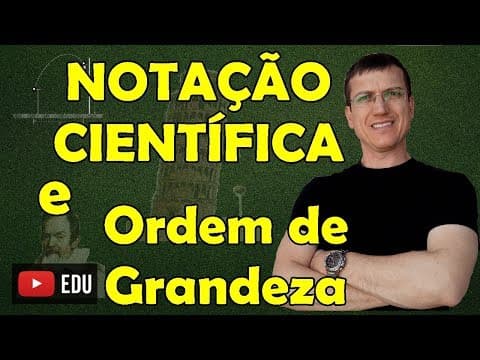 Thumbnail da aula: Notação Científica, Sistema Internacional(SI) e Ordem de Grandeza - Prof. Boaro
