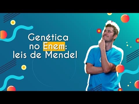 Thumbnail da aula: Genética no Enem: leis de Mendel - Brasil Escola