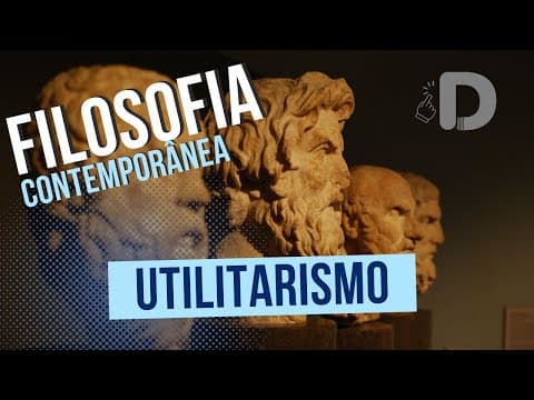 Thumbnail da aula: Utilitarismo - Filosofia Contemporânea - Preparatório Enem