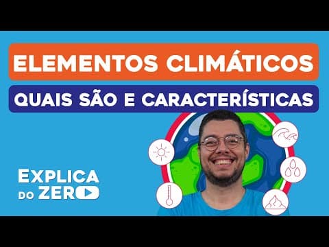 Thumbnail da aula: ELEMENTOS CLIMÁTICOS: quais são e características | Geografia | Explica do Zero | Prof. Eduardo