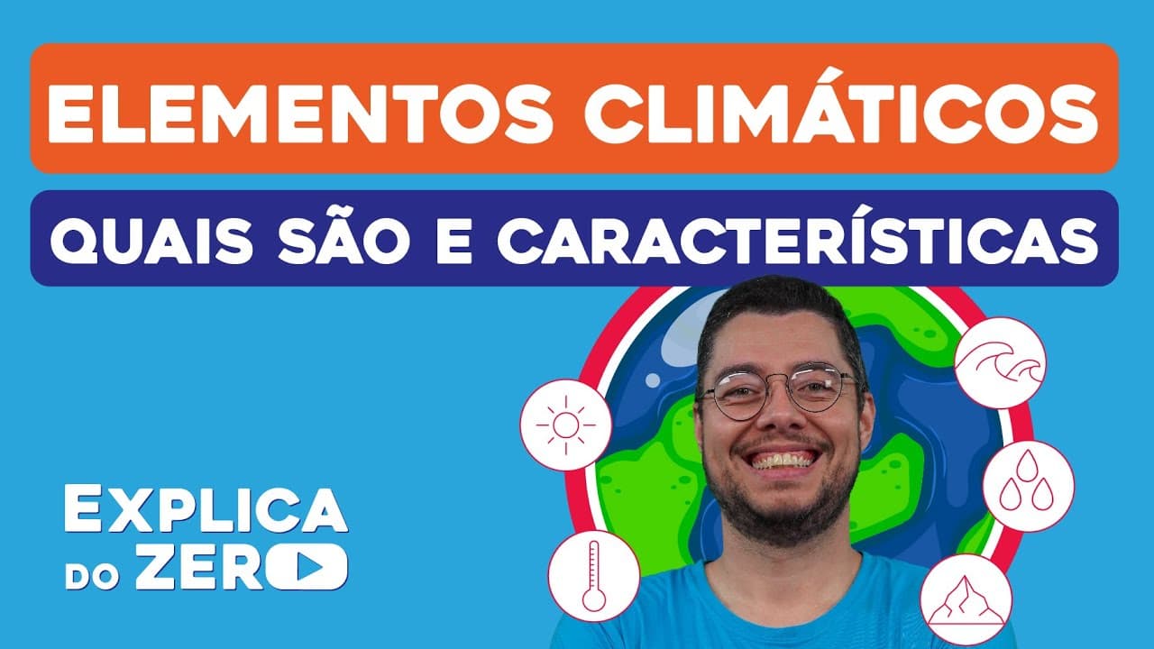 Thumbnail: ELEMENTOS CLIMÁTICOS: quais são e características | Geografia | Explica do Zero | Prof. Eduardo