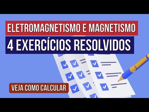 Thumbnail da aula: ELETROMAGNETISMO E MAGNETISMO: 4 exercícios resolvidos | Física para o Enem | Flaverson Batista