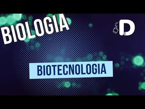 Thumbnail da aula: Biotecnologia - Biologia - Preparatório Enem