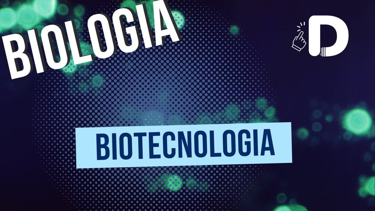 Thumbnail: Biotecnologia - Biologia - Preparatório Enem
