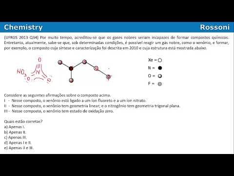 Thumbnail da aula: UFRGS 2013 Química - Questão 34 - Xenônio e geometria molecular
