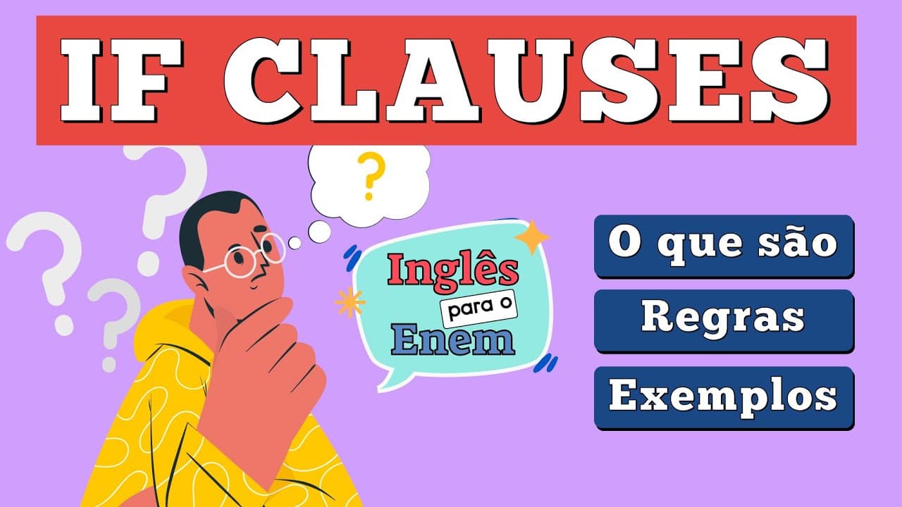 Thumbnail: IF CLAUSES: O que são, Regras e Exemplos | INGLÊS BÁSICO PARA O ENEM