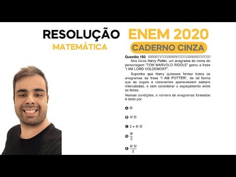 Thumbnail da aula: ENEM 2020 \ MATEMÁTICA - Questão 150, CADERNO CINZA – Nos livros Harry Potter, um anagrama do nome