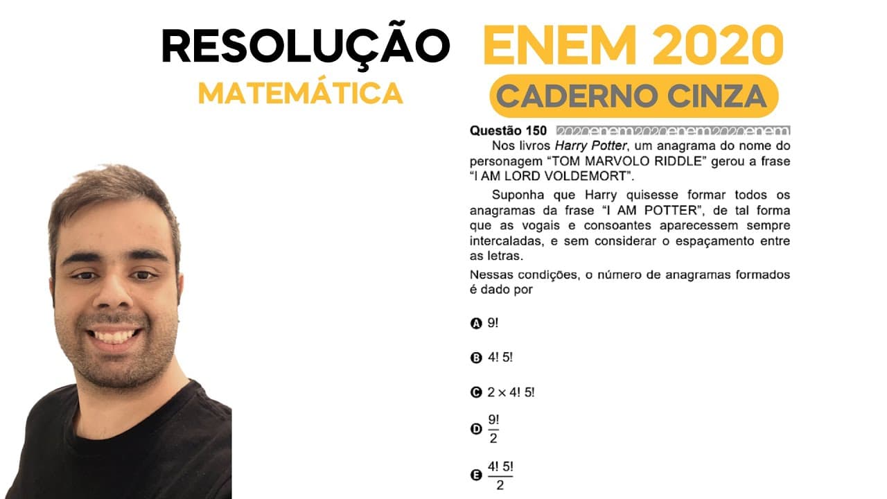 Thumbnail: ENEM 2020 \ MATEMÁTICA - Questão 150, CADERNO CINZA – Nos livros Harry Potter, um anagrama do nome