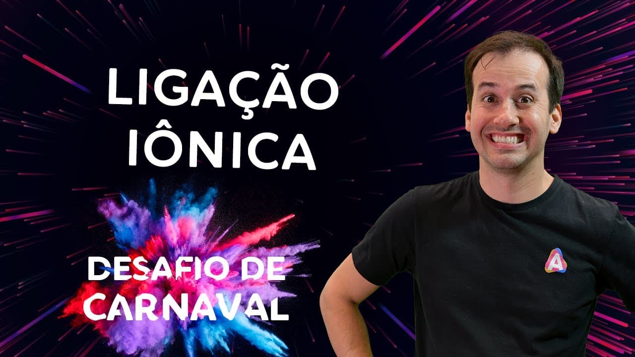 Thumbnail: Ligação Iônica I Dia 02 | Desafio de Carnaval