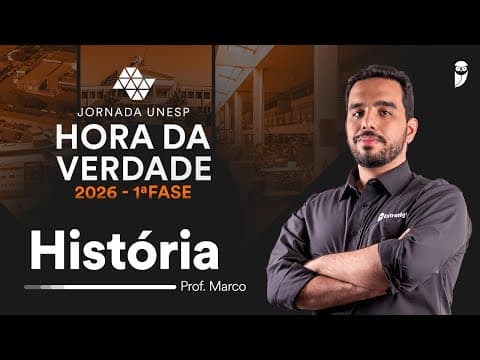 Thumbnail da aula: Hora da Verdade UNESP 2026 1ª FASE - História com prof. Marco Túlio