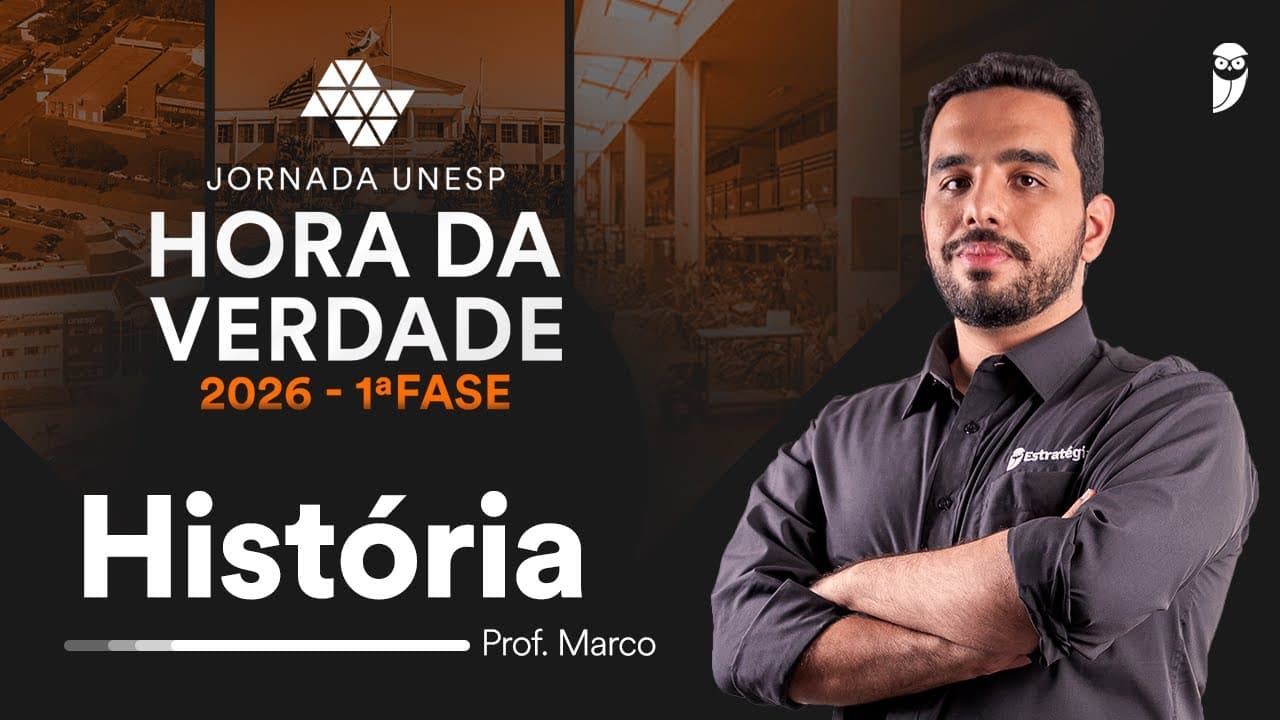 Thumbnail: Hora da Verdade UNESP 2026 1ª FASE - História com prof. Marco Túlio