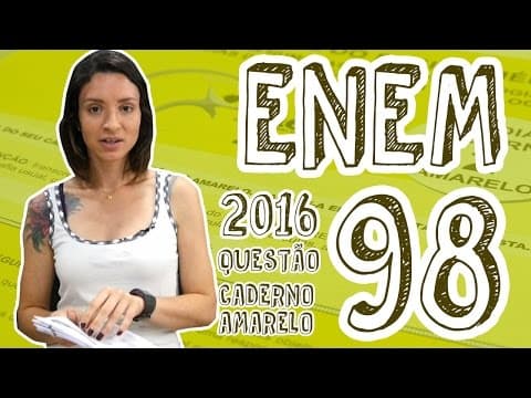 Thumbnail da aula: ENEM - Questão 98 (Caderno Amarelo)