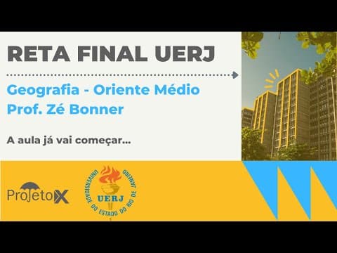 Thumbnail da aula: Ao Vivo 🎥 RETA FINAL UERJ | Geografia - Oriente Médio - Prof. Zé Bonner