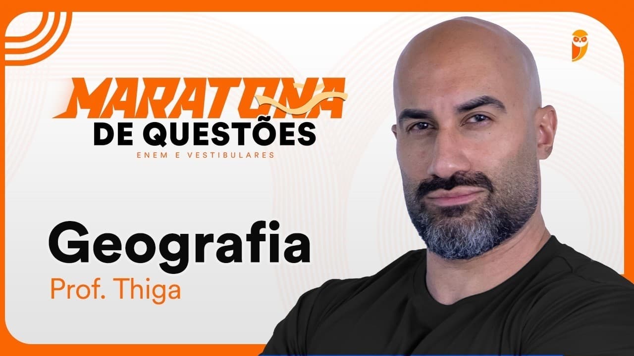 Thumbnail: Maratona de questões para ENEM e Vestibulares - Geografia - Prof. Thiga