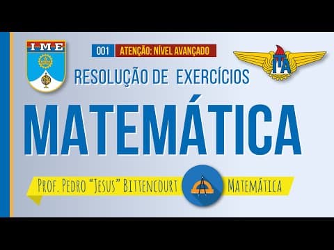 Thumbnail da aula: RESOLUÇÃO DE EXERCÍCIOS ITA/IME: PARTE 1 | MATEMÁTICA | prof. Jesus