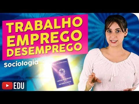 Thumbnail da aula: Trabalho, Emprego e Desemprego